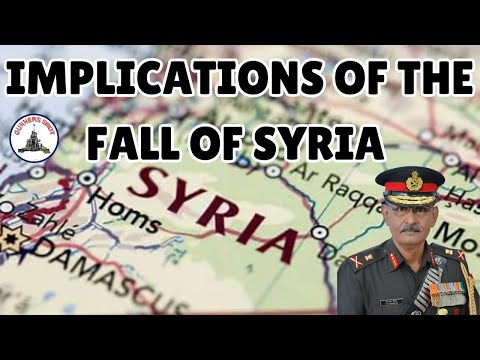 IMPLICATIONS OF THE FALL OF SYRIA AND OPEN HOUR / LT GEN PR SHANKAR